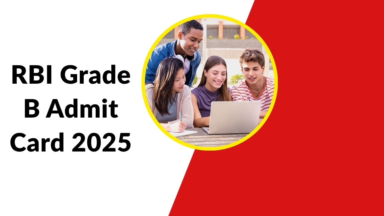 RBI Grade B Admit Card 2025